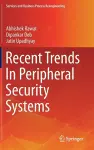 Recent Trends In Peripheral Security Systems cover