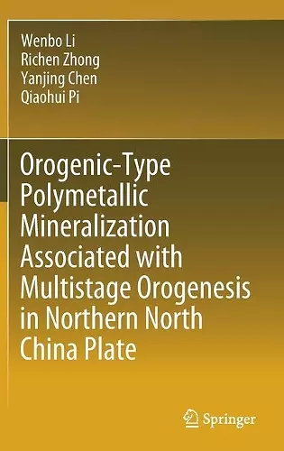 Orogenic-Type Polymetallic Mineralization Associated with Multistage Orogenesis in Northern North China Plate cover