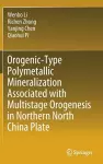 Orogenic-Type Polymetallic Mineralization Associated with Multistage Orogenesis in Northern North China Plate cover