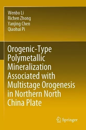 Orogenic-Type Polymetallic Mineralization Associated with Multistage Orogenesis in Northern North China Plate cover