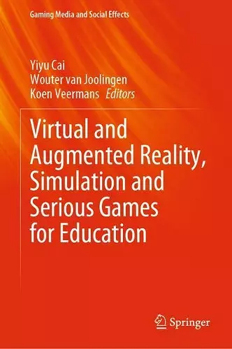 Virtual and Augmented Reality, Simulation and Serious Games for Education cover