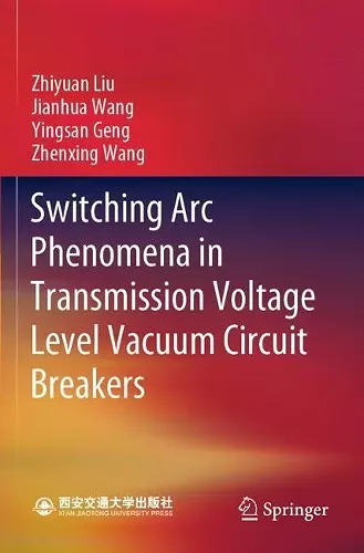 Switching Arc Phenomena in Transmission Voltage Level Vacuum Circuit Breakers cover