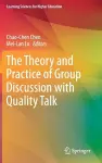 The Theory and Practice of Group Discussion with Quality Talk cover