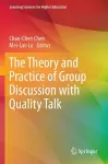 The Theory and Practice of Group Discussion with Quality Talk cover