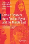 Female Pioneers from Ancient Egypt and the Middle East cover