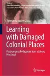 Learning with Damaged Colonial Places cover