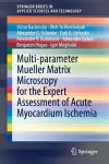 Multi-parameter Mueller Matrix Microscopy for the Expert Assessment of Acute Myocardium Ischemia cover