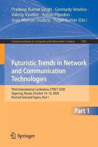 Futuristic Trends in Network and Communication Technologies cover