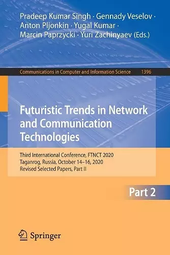 Futuristic Trends in Network and Communication Technologies cover