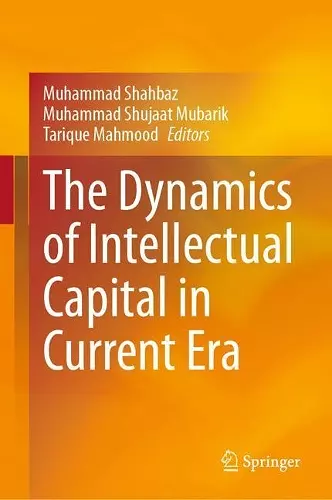 The Dynamics of Intellectual Capital in Current Era cover