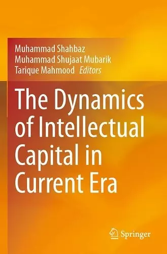 The Dynamics of Intellectual Capital in Current Era cover