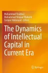 The Dynamics of Intellectual Capital in Current Era cover
