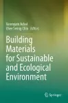 Building Materials for Sustainable and Ecological Environment cover