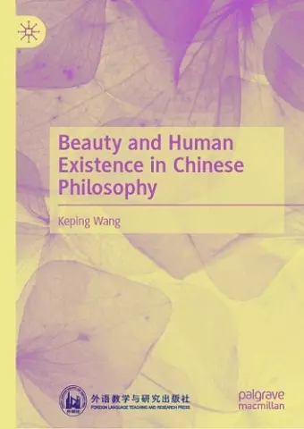 Beauty and Human Existence in Chinese Philosophy cover
