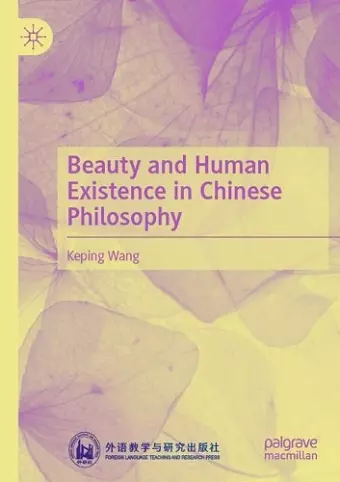 Beauty and Human Existence in Chinese Philosophy cover