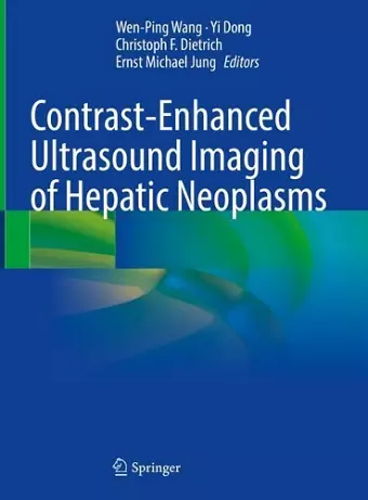 Contrast-Enhanced Ultrasound Imaging of Hepatic Neoplasms cover