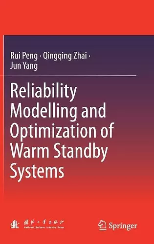 Reliability Modelling and Optimization of Warm Standby Systems cover