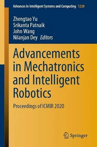 Advancements in Mechatronics and Intelligent Robotics cover