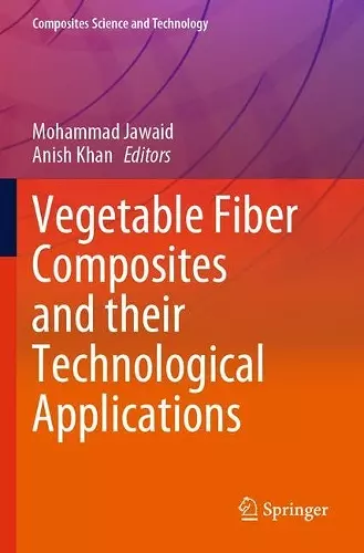 Vegetable Fiber Composites and their Technological Applications cover