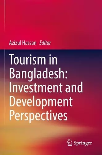 Tourism in Bangladesh: Investment and Development Perspectives cover