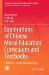 Explorations of Chinese Moral Education Curriculum and Textbooks cover