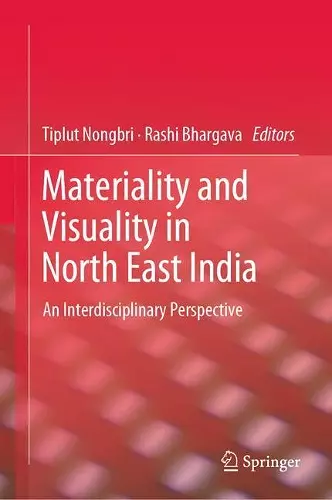 Materiality and Visuality in North East India cover