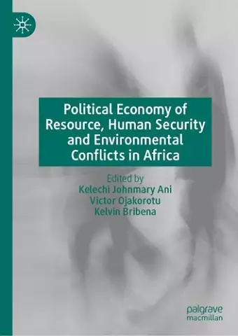 Political Economy of Resource, Human Security and Environmental Conflicts in Africa cover