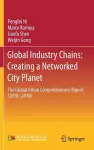 Global Industry Chains: Creating a Networked City Planet cover