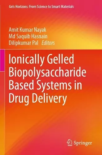 Ionically Gelled Biopolysaccharide Based Systems in Drug Delivery cover