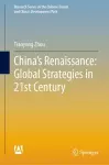 China's Renaissance: Global Strategies in 21st Century cover