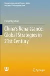 China's Renaissance: Global Strategies in 21st Century cover