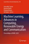 Machine Learning, Advances in Computing, Renewable Energy and Communication cover