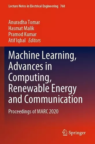 Machine Learning, Advances in Computing, Renewable Energy and Communication cover