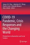 COVID-19 Pandemic, Crisis Responses and the Changing World cover