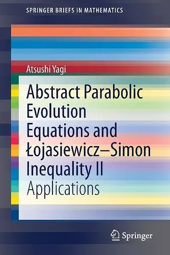 Abstract Parabolic Evolution Equations and Łojasiewicz–Simon Inequality II cover