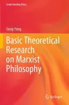 Basic Theoretical Research on Marxist Philosophy cover