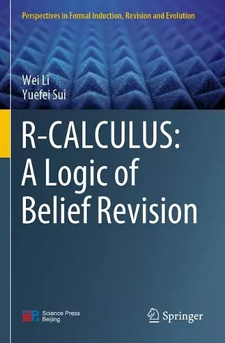 R-CALCULUS: A Logic of Belief Revision cover