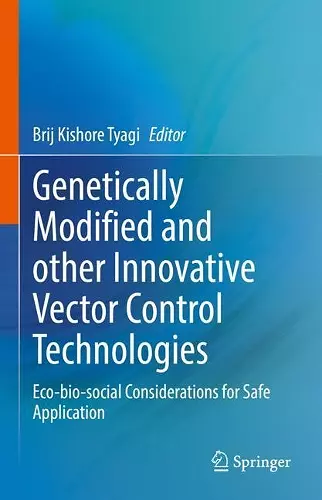 Genetically Modified and other Innovative Vector Control Technologies cover