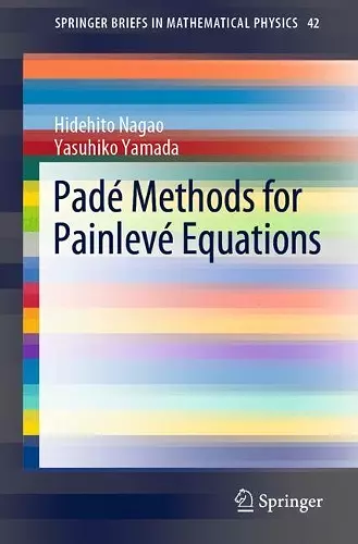 Padé Methods for Painlevé Equations cover