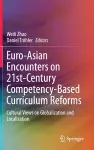 Euro-Asian Encounters on 21st-Century Competency-Based Curriculum Reforms cover