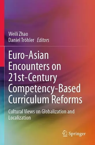 Euro-Asian Encounters on 21st-Century Competency-Based Curriculum Reforms cover