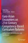 Euro-Asian Encounters on 21st-Century Competency-Based Curriculum Reforms cover