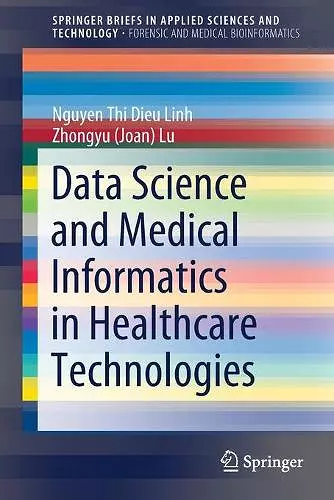 Data Science and Medical Informatics in Healthcare Technologies cover