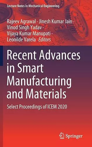 Recent Advances in Smart Manufacturing and Materials cover