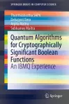 Quantum Algorithms for Cryptographically Significant Boolean Functions cover