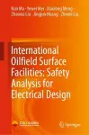 International Oilfield Surface Facilities: Safety Analysis for Electrical Design cover