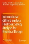 International Oilfield Surface Facilities: Safety Analysis for Electrical Design cover