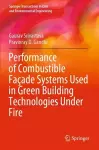 Performance of Combustible Façade Systems Used in Green Building Technologies Under Fire cover