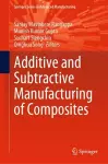 Additive and Subtractive Manufacturing of Composites cover