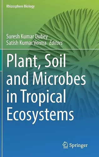 Plant, Soil and Microbes in Tropical Ecosystems cover